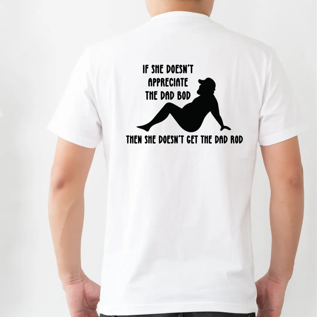 Dad Bod Dad Rod - Shirt