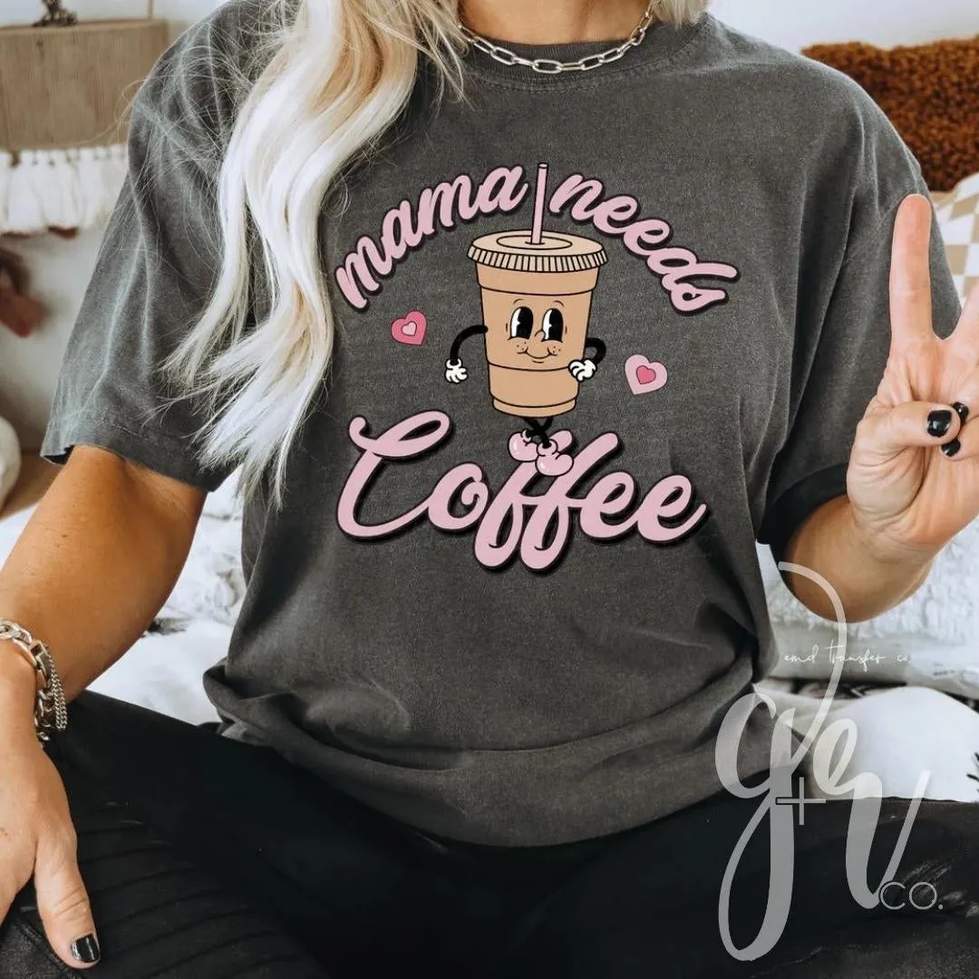 Mama Needs Coffee