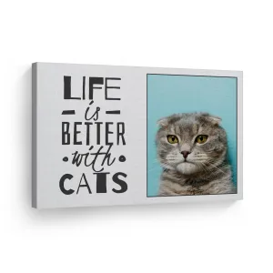 Personalized Gift Wall Art Custom Photo Pet - Life is Better with Cats