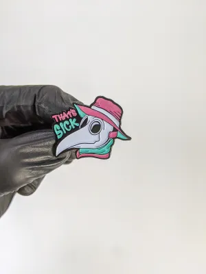 That's Sick Glow In The Dark Enamel Pin